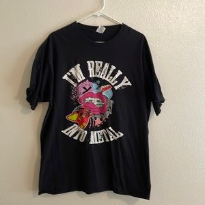 I’m Really into Metal shirt